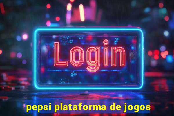 pepsi plataforma de jogos